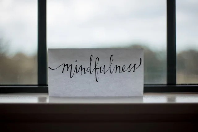 practicing mindfulness and present moment awareness